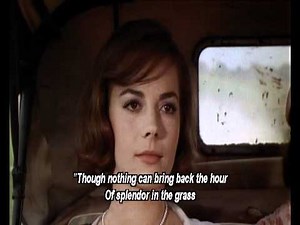 Splendor in the Grass (Wordsworth's poem in the final scene)