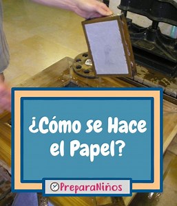 ¿Cómo Se Hace El Papel? Explicación e Historia Contada Para Niños