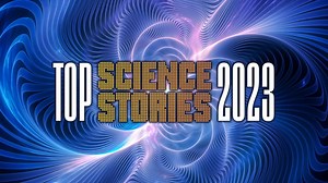 Top Science Stories of 2023 (2023)