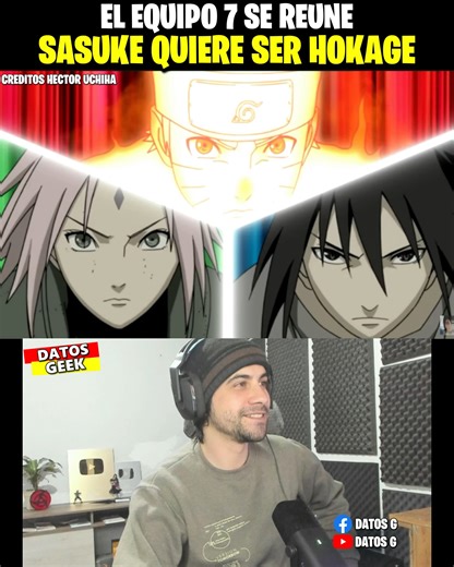 595K views · 26K reactions |  RESUMEN Sasuke Quiere ser Hokage 嵐 El Equipo 7 se Reune en la Cuarta Gu3rra Ninja Creditos Hector Uchiha #naruto | DATOS G | Facebook