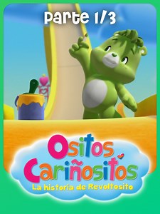 La historia de Revoltosito | Parte 1/3 | Ositos Cariñositos Aventuras en Quiéreme mucho #ositoscariñositos #aventurasenquierememucho #pelicula