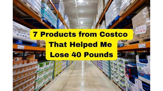 The Top Costco Products That Helped Me Lose 40 Pounds