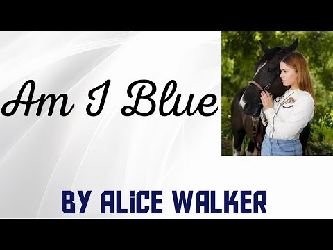 Summary of the essay "Am I Blue" By Alice Walker
