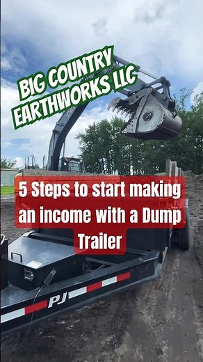 5 Steps to start making an income with a Dump Trailer