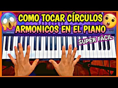 COMO TOCAR CIRCULOS ARMONICOS EN EL PIANO facil