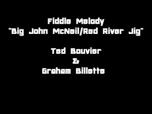 Big John McNeil & Red river Jig Melody Ted & Graham