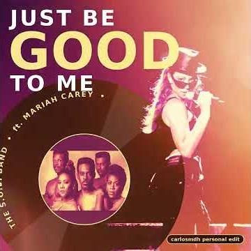The S.O.S. Band ft Mariah Carey - Just Be Good To Me