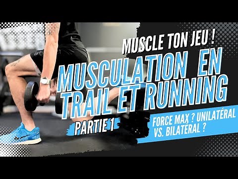 [Partie 1] MUSCLE TON JEU ! Musculation en trail et course à pied