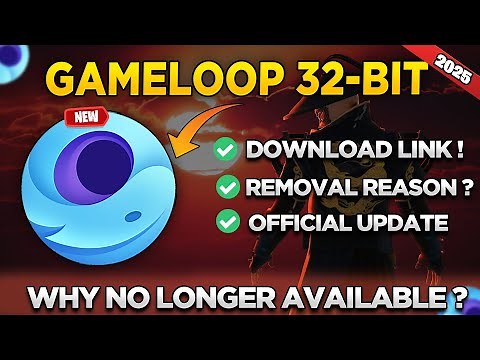 Why Gameloop 32-Bit Was Removed? | How to Download Gameloop 32-Bit (2025 Guide)
