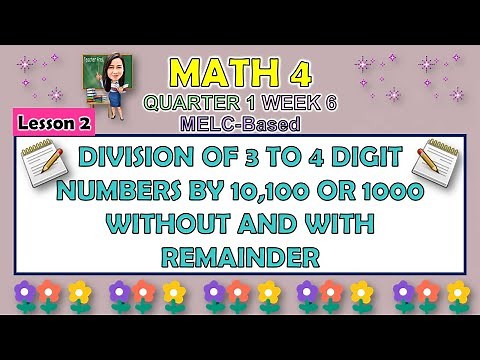 MATH 4 || QUARTER 1 WEEK 6 LESSON 2 | DIVISION OF 3 TO 4 DIGIT NUMBERS BY 10,100 OR 1000