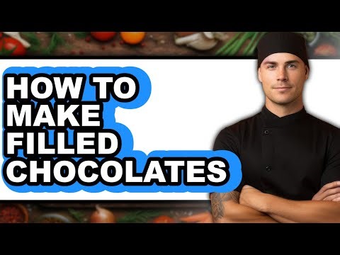 How to Make Filled Chocolates (Full Guide)