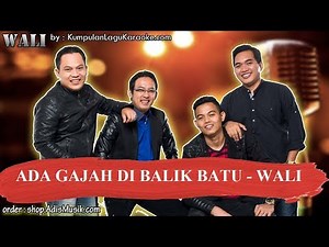 ADA GAJAH DI BALIK BATU - WALI Karaoke
