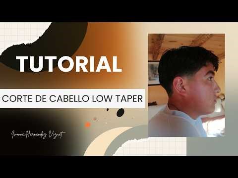tutorial de Corte de cabello low taper