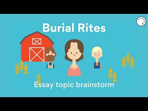 Burial Rites | Essay topics with Lisa Tran