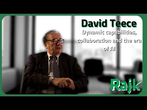 David Teece – Dynamic capabilities, collaboration and the era of AI