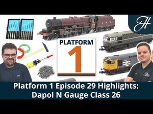 Platform 1 Episode 29 - Dapol N Gauge Class 26