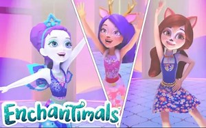 Enchantimals丛林小精灵：与皇室相遇 23～24集：皇室芭蕾舞团＆皇室时装秀【原版 无字幕】