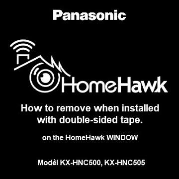 Panasonic - WINDOW Camera - KX-HNC500W, KX-HNC505W - Remove when installed with double-sided tape.