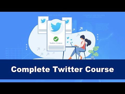 Twitter Marketing Complete Course - Beginner to Professional