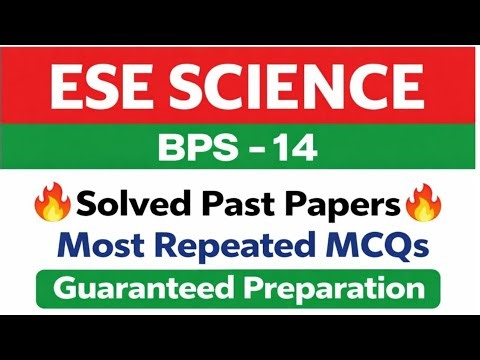 ESE Science BPS-14 Solved Past Papers 🔥 | Most Repeated MCQs | Guaranteed Preparation
