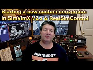 Starting a new custom conversion in SimVimX V2.xx & RealSimControl (RSC)