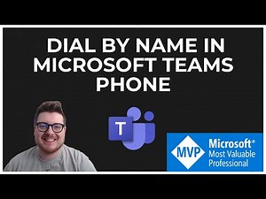 How To Create: Dial By Name in Microsoft Teams Phone.