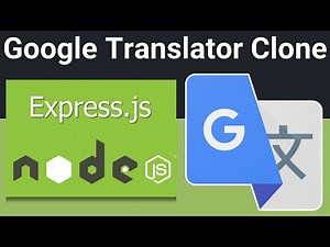 Node.js Express Project to Build Google Translator Clone to Translate Text Using EJS in Browser