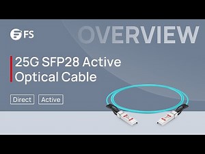 25G SFP28 Active Optical Cable Overall Introduction | FS