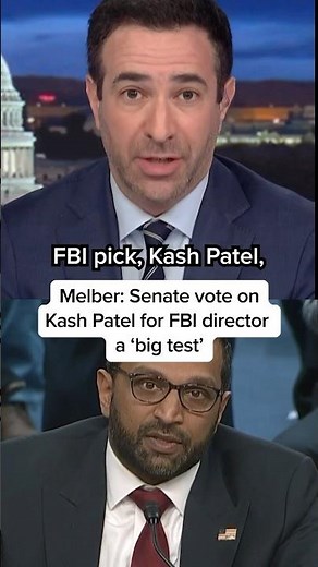 Melber: Senate vote on Kash Patel for FBI director a 'big test'