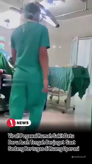 Seorang staf ruang bedah Rumah Sakit Datu Beru, Kab. Aceh Tengah berjoget saat sedang bertugas dalam ruang operasi & ada pasien yg sedang menjalani operasi.Orang-orang pada kenapa ya? Pecat!