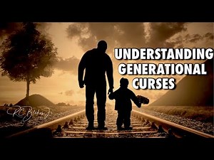 GENERATIONAL CURSES by Bishop RC Blakes