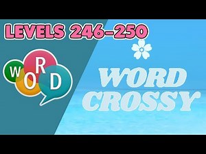 Word Crossy Levels 246 - 250 Answers