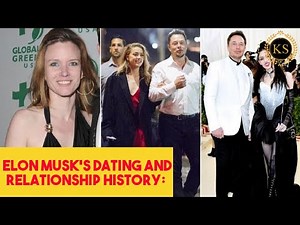 Elon Musk’s dating and relationship history: His girlfriends and wives.