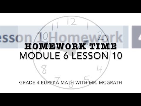 Eureka Math Homework Time Grade 4 Module 6 Lesson 10