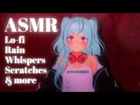 ASMR: Lo-fi, Rain, Whispers, Scratches & more