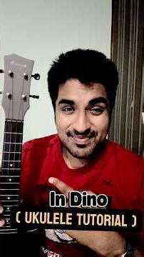 Part 1 - In Dino | Ukulele Tutorial | Life In a Metro