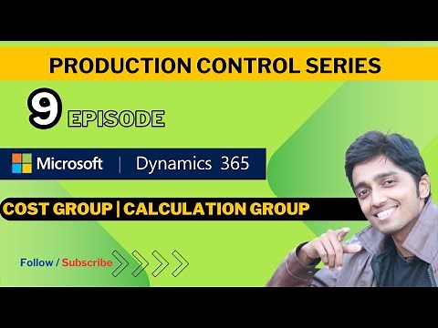 Production Series EP:9- Cost group | Cost Categories | Calculation group #microsoftdynamics365 #d365
