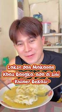 Lakso dan makanan khas bangka ada di Harapan Indah Bekasi