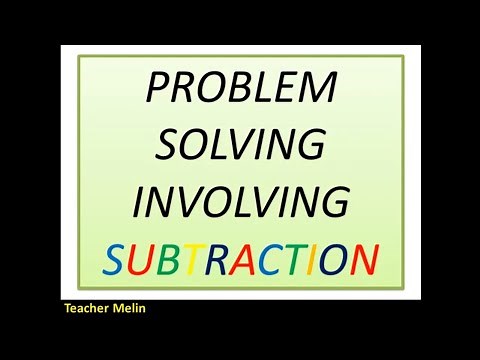 PROBLEM SOLVING INVOLVING SUBTRACTION