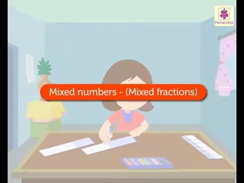Mixed Fractions | Mathematics Grade 5 | Periwinkle