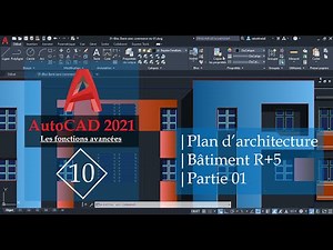 AUTOCAD 2021 | 10. Plan d'architecture Bâtiment R+5 - Partie 01