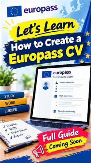 Need a Europass CV for Studying in Europe? | Full Guide Coming Soon