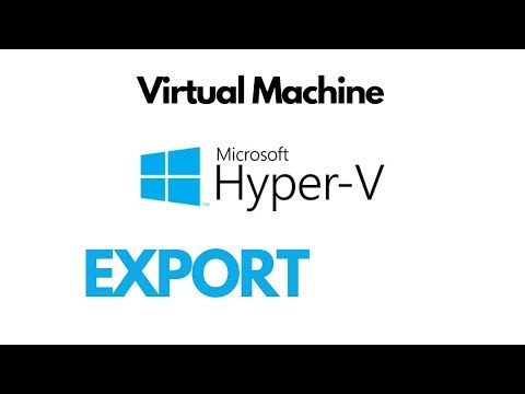 How to Export Virtual Machine from Hyper-V Manager?