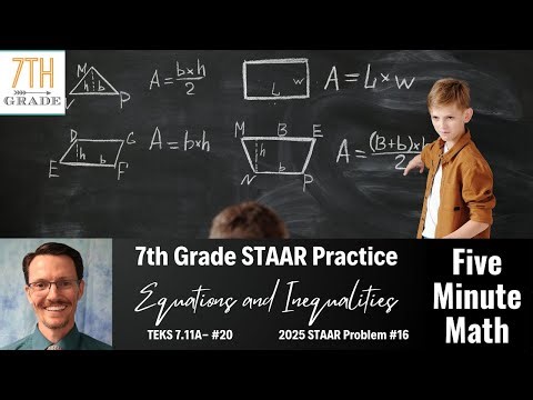 7th Grade STAAR Practice Equations and Inequalities (7.11A - #20)