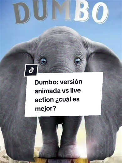 Dumbo: ¿Versión animada o live action?