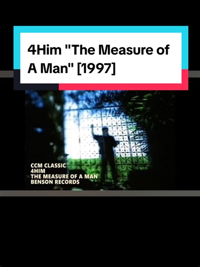 #4Him #TheMeasureOfAMan #ChristianMusic #RetroChristianMusic #90sChristianMusic