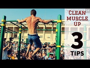 TOP 3 TIPS for clean MUSCLE UP