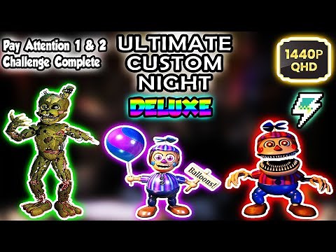 FNaF: Ultimate Custom Night Deluxe - 100% Walkthrough - Pay Attention 1 & 2 Challenge Complete