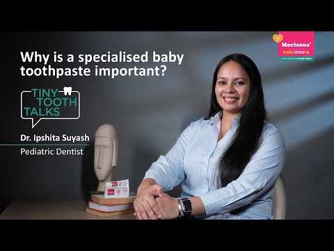 Importance of Choosing a Specialised Baby Toothpaste | Dr. Ipshita Suyash | Baby Dental Care