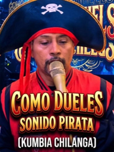 Cómo Dueles (Kumbia Chilanga) - Sonido Pirata en Chocamán Veracruz